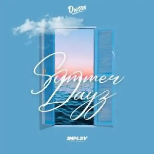 Dwson – Summer Dayz