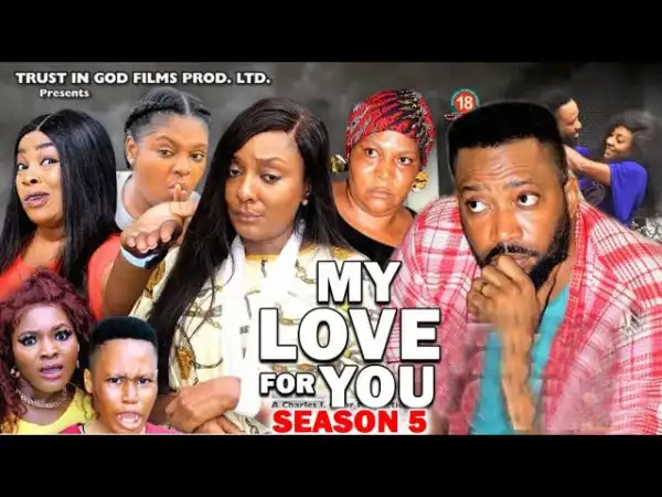 My Love For You Season 5