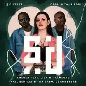 Kususa – Closure (Lemon & Herb Remix) ft. Lisa M