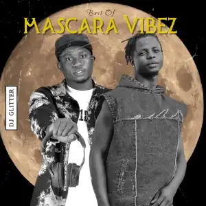 DJ Glitter – Best Of Mascara Vibez 2024