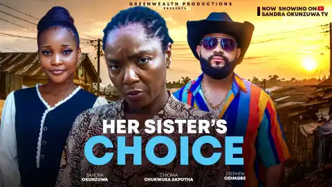 Her Sister's Choice (2026 Nollywood Movie)