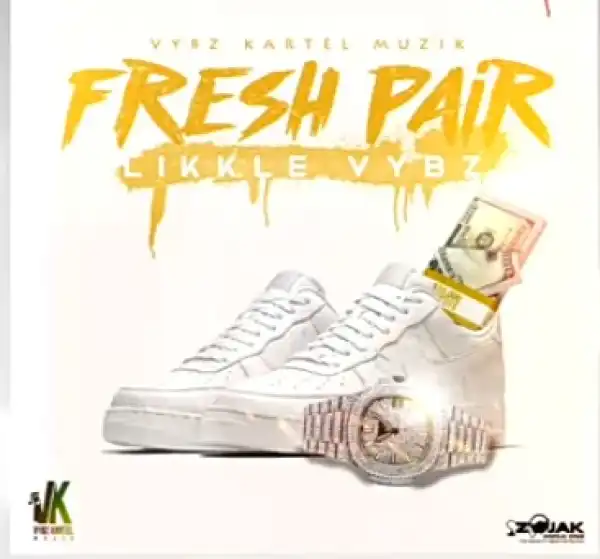 Likkle Vybz – Fresh Pair