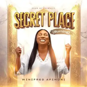 Winifred Afimoni – Secret Place (Burning)