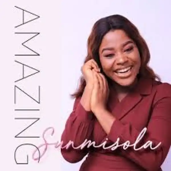 Sunmisola – Amazing