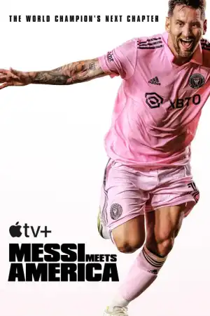 Messi Meets America (2023 TV Series)