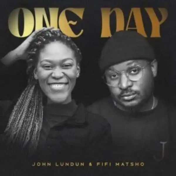John Lundun & Fifi Matsho – One Day