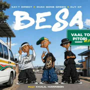 Djy Kp – Besa ft Kay-T Direct, Dukii Gonegreen & Khalil Harrison