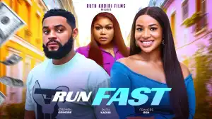 Run Fast (2024 Nollywood Movie)