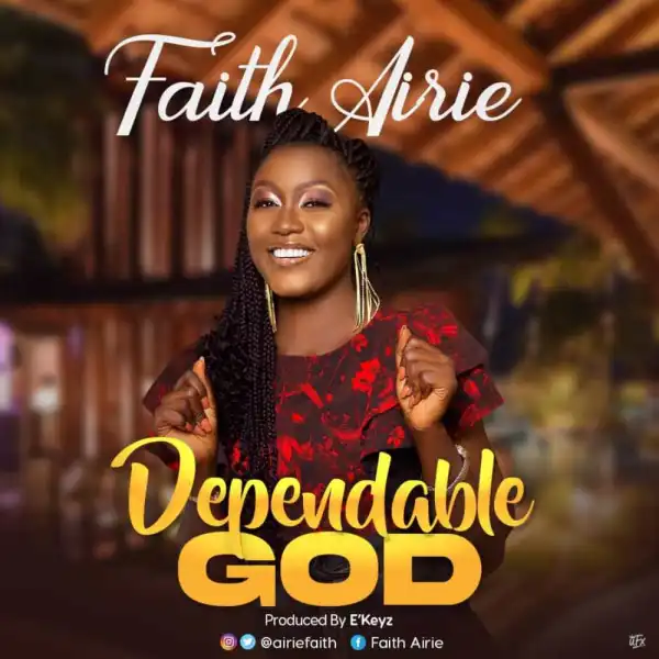 Faith Airie – Dependable God