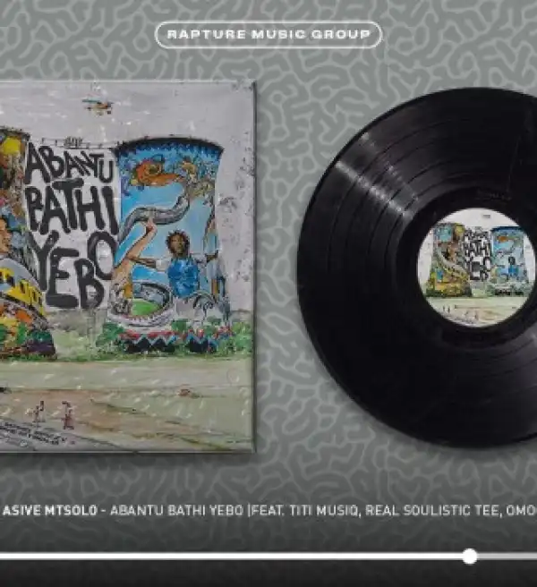 King Wazza – Abantu Bathi Yebo Ft. Asive Mtsolo, Zwane, And Mpho Spizzy, 4THEE_ZA, Lunatic 901, Real Soulistic Tee & Omogee’De Djy