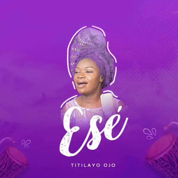 Titilayo Ojo – Ese