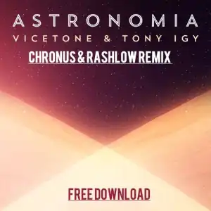 Vicetone & Tony Igy – Astronomia