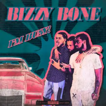 Bizzy Bone - Bizzy Get's Busy