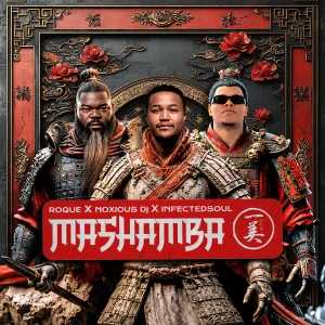 Roque – Mashamba ft Noxious DJ & Infected Soul
