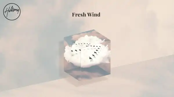 Hillsong Worship – Fresh Wind