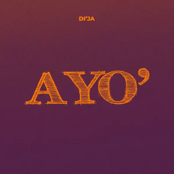 Di’Ja – Ayo (Joy)