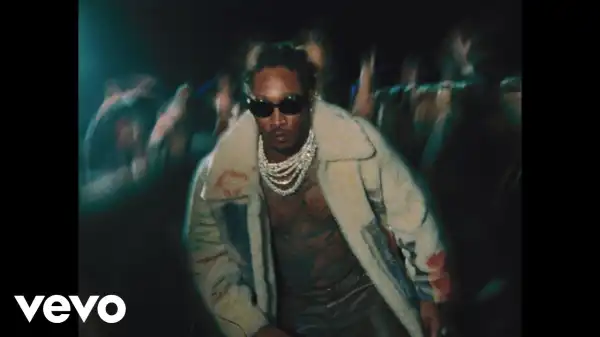 Future - 712PM (Video)