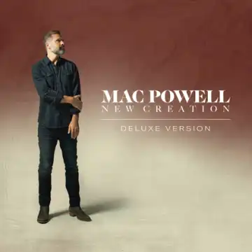 Mac Powell - New Creation