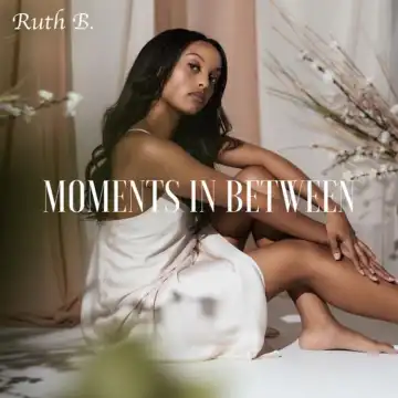 Ruth B. – Share