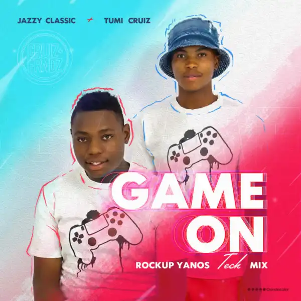 Jazzy Classic & Tumi Cruiz – Game on (RockupYanosTech Mix)