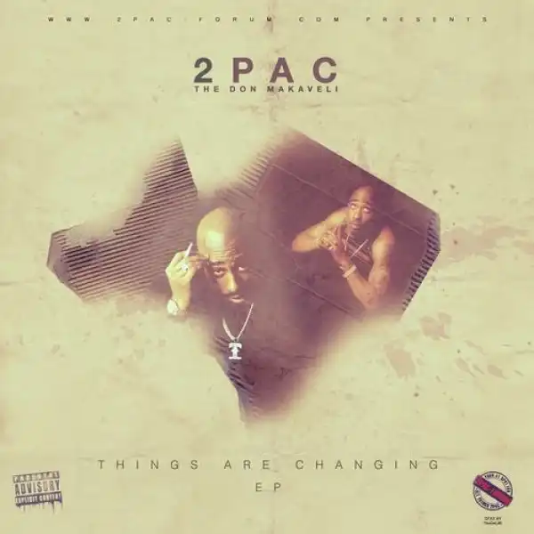 2Pac – Things Are Changing