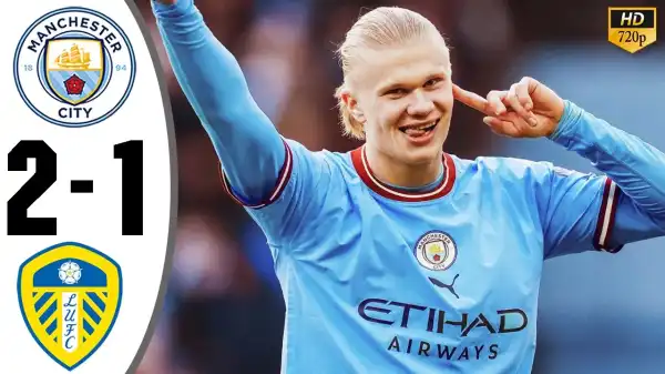 Manchester City vs Leeds 2 - 1 (Premier League 2023 Goals & Highlights)