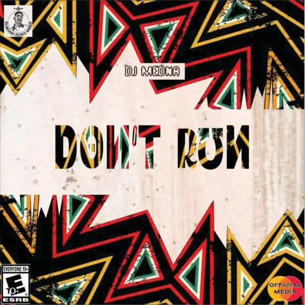 DJ Medna – Don’t Run