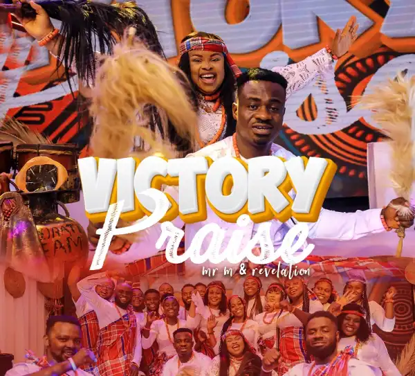 Mr. M & Revelation - Victory Praise