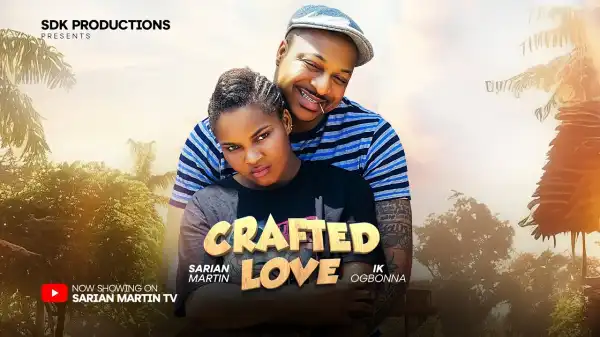 Crafted Love (2024 Nollywood Movie)