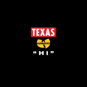 Texas & Wu-Tang Clan – Hi