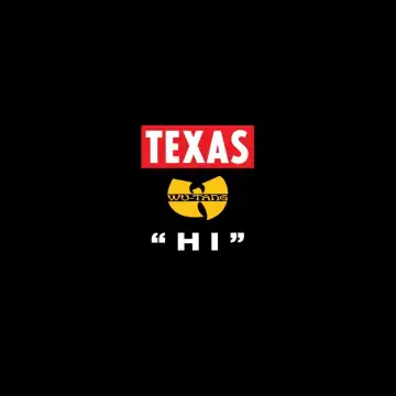 Texas & Wu-Tang Clan – Hi
