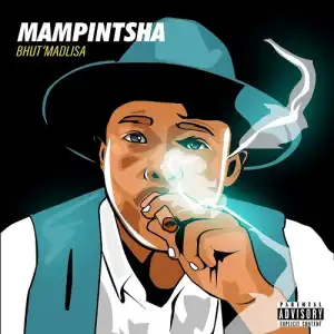 Mampintsha – Bhut’Madlisa (Album)