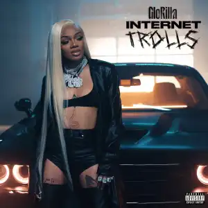 GloRilla – Internet Trolls