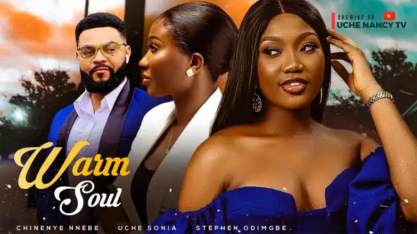 Warm Soul (2024 Nollywood Movie)