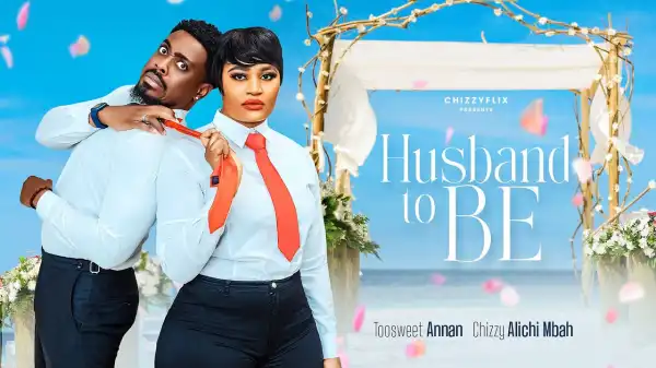 Husband To Be (2024 Nollywood Movie)