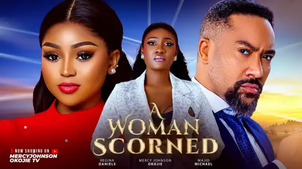 A Woman Scorned (2025 Nollywood Movie)