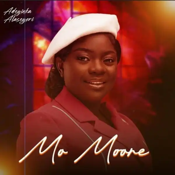 Adeyinka Alaseyori – Mo Moore (Reimagined Version)