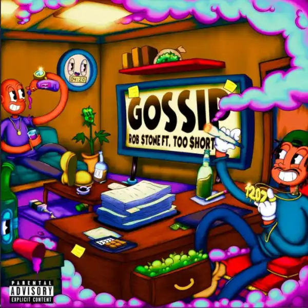 Rob $tone – Gossip Ft. Too Short