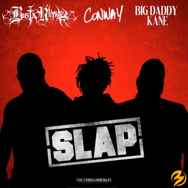 Busta Rhymes, Big Daddy Kane, Conway the Machine - Slap