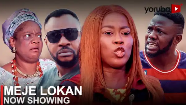 Meje Lokan (2023 Yoruba Movie)