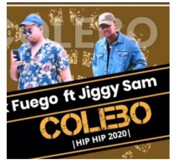 Gerik Fuego – Colebo Ft. Jiggy Saw