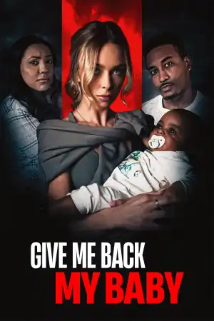 Give Me Back My Baby (2025)