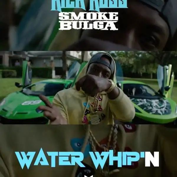 Smoke Bulga Ft. Rick Ross – Water Whip’n