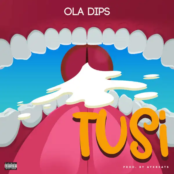 Oladips – Tusi