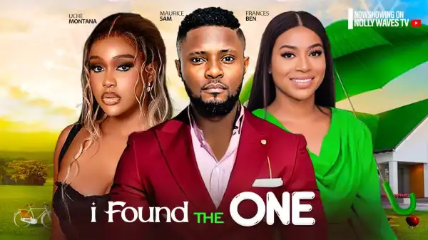 I Found The One (2024 Nollywood Movie)