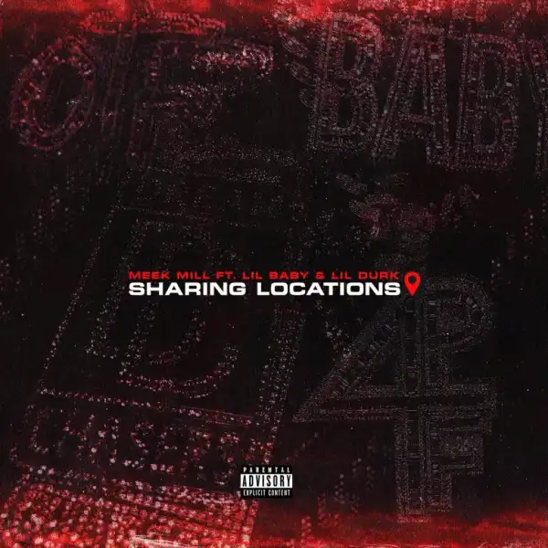 Meek Mill Ft. Lil Baby & Lil Durk – Sharing Locations (Instrumental)