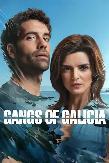 Gangs of Galicia (2024) [Spanish] (TV series)