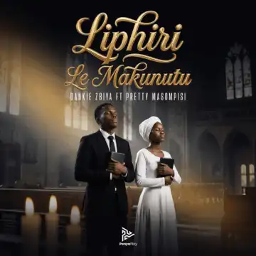 Dankie Zbiya – Liphiri Le Makunutu ft Pretty Masompisi