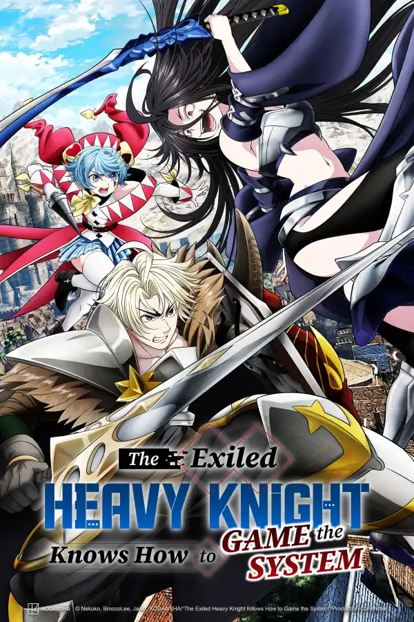 The Exiled Heavy Knight Knows How To Game The System (2026) [Japanese] (TV series)