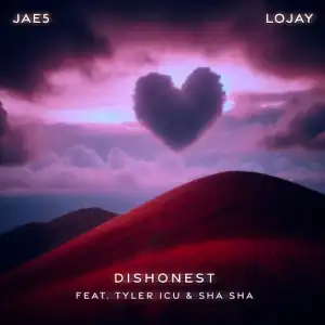 JAE5 & Lojay – Dishonest Ft. Tyler ICU & Sha Sha